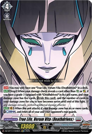 True Life, Verum Vita (Deathdrives) (DZ-BT11/EX08EN)