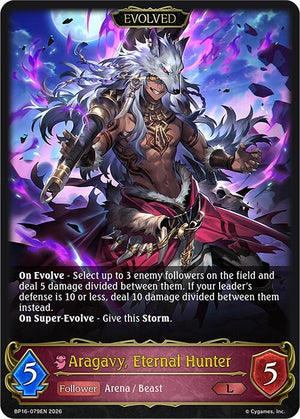 Aragavy, Eternal Hunter (Evolved) (BP16-079EN)
